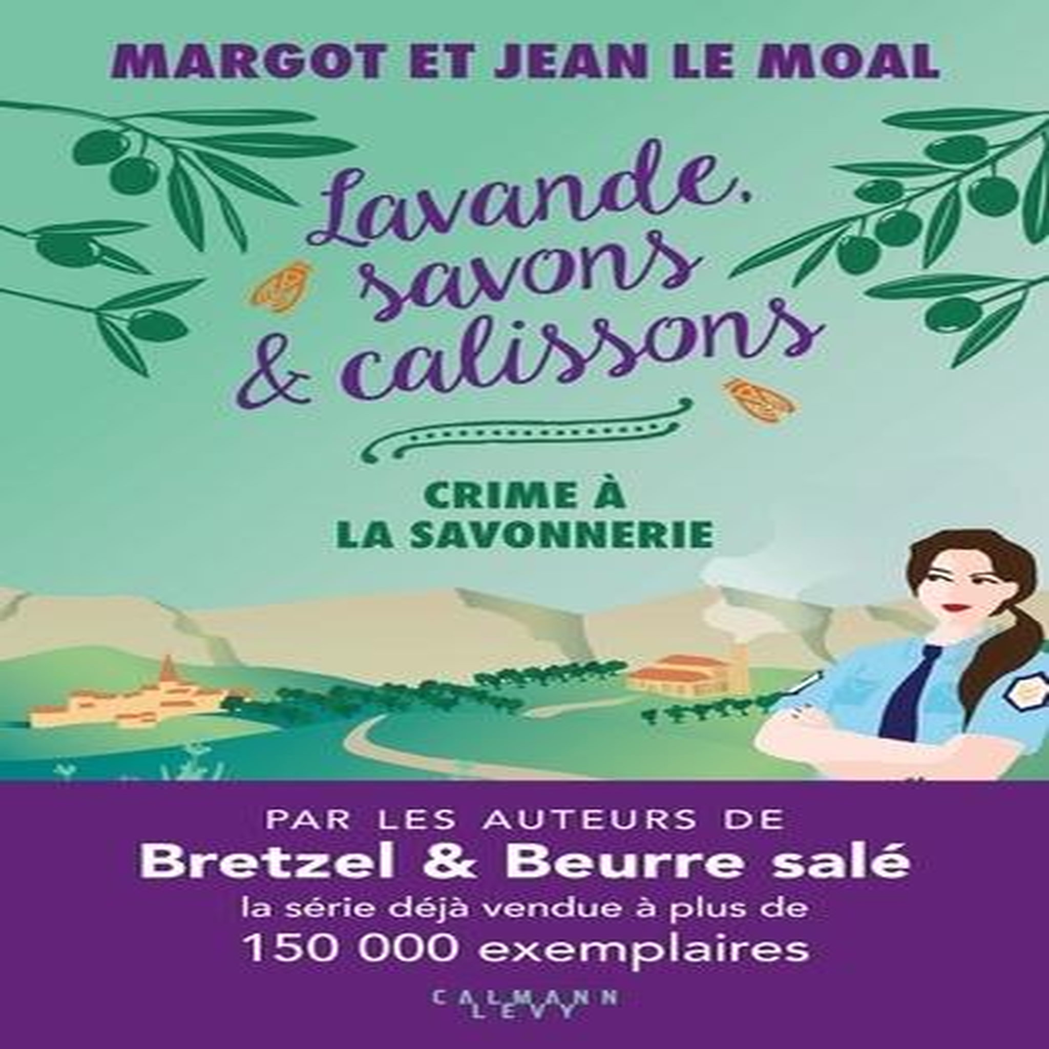 LAVANDE, SAVONS ET CALISSONS. CRIME A LA SAVONNERIE, Le Moal Margot