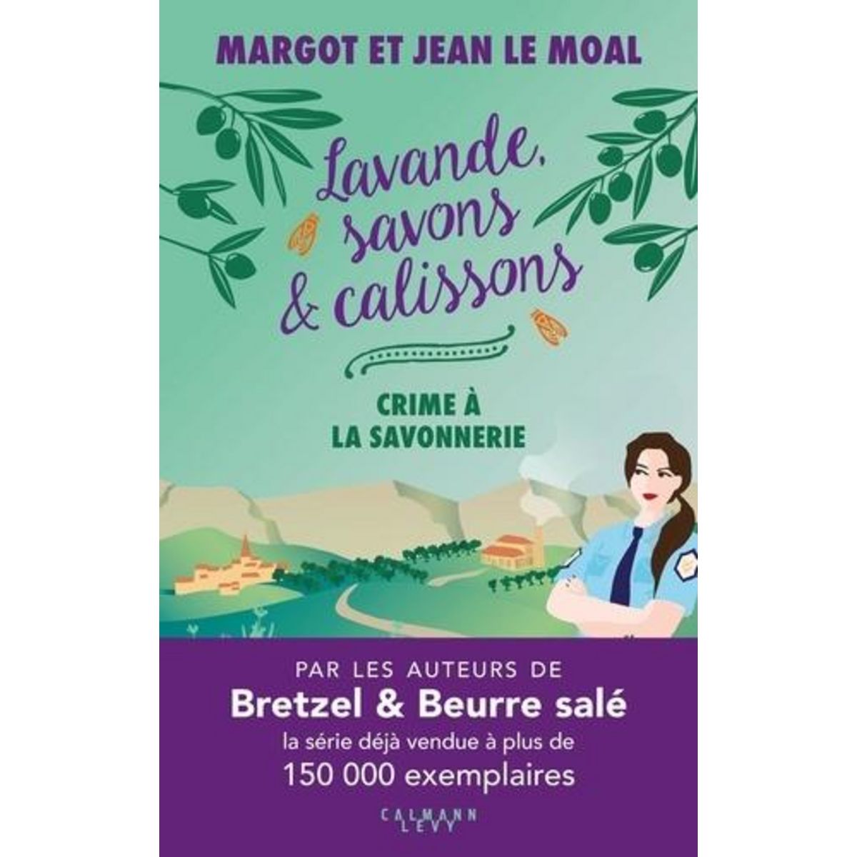 LAVANDE, SAVONS ET CALISSONS. CRIME A LA SAVONNERIE, Le Moal Margot