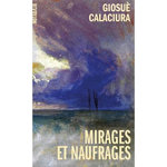 MIRAGES ET NAUFRAGES, Calaciura Giosuè