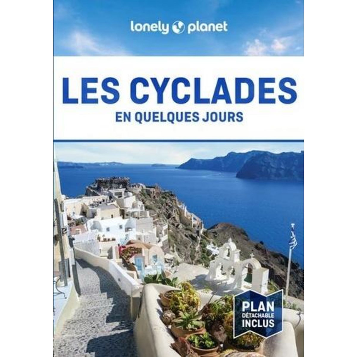 LES CYCLADES. 3E EDITION. AVEC 1 PLAN DETACHABLE, Lecadieu Elodie