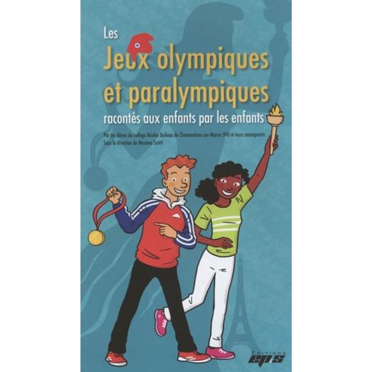 LES JEUX OLYMPIQUES ET PARALYMPIQUES RACONTES AUX ENFANTS PAR LES ENFANTS, Scotti Maxime