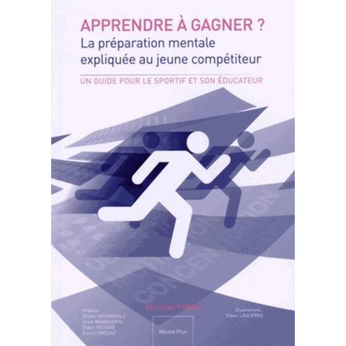 APPRENDRE A GAGNER ? LA PREPARATION MENTALE EXPLIQUEE AU JEUNE COMPETITEUR, Ramos Christian