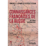 CONNAISSANCES FRANCAISES DE LA RUSSIE. XIXE SIECLE - 24 FEVRIER 2022, Lépinay Vincent A.