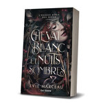 L'EPOUSE BENIE DES DIEUX TOME 1 : CHEVAL BLANC ET NUITS SOMBRES, Marceau Evie