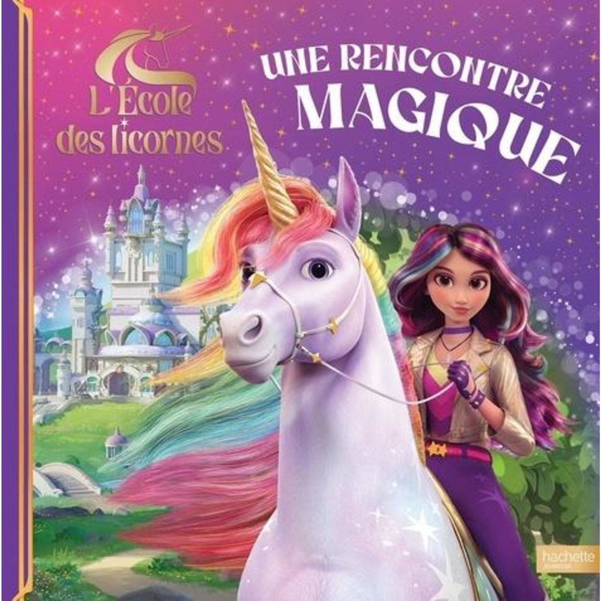L'ECOLE DES LICORNES : UNE RENCONTRE MAGIQUE, Nosy Crow