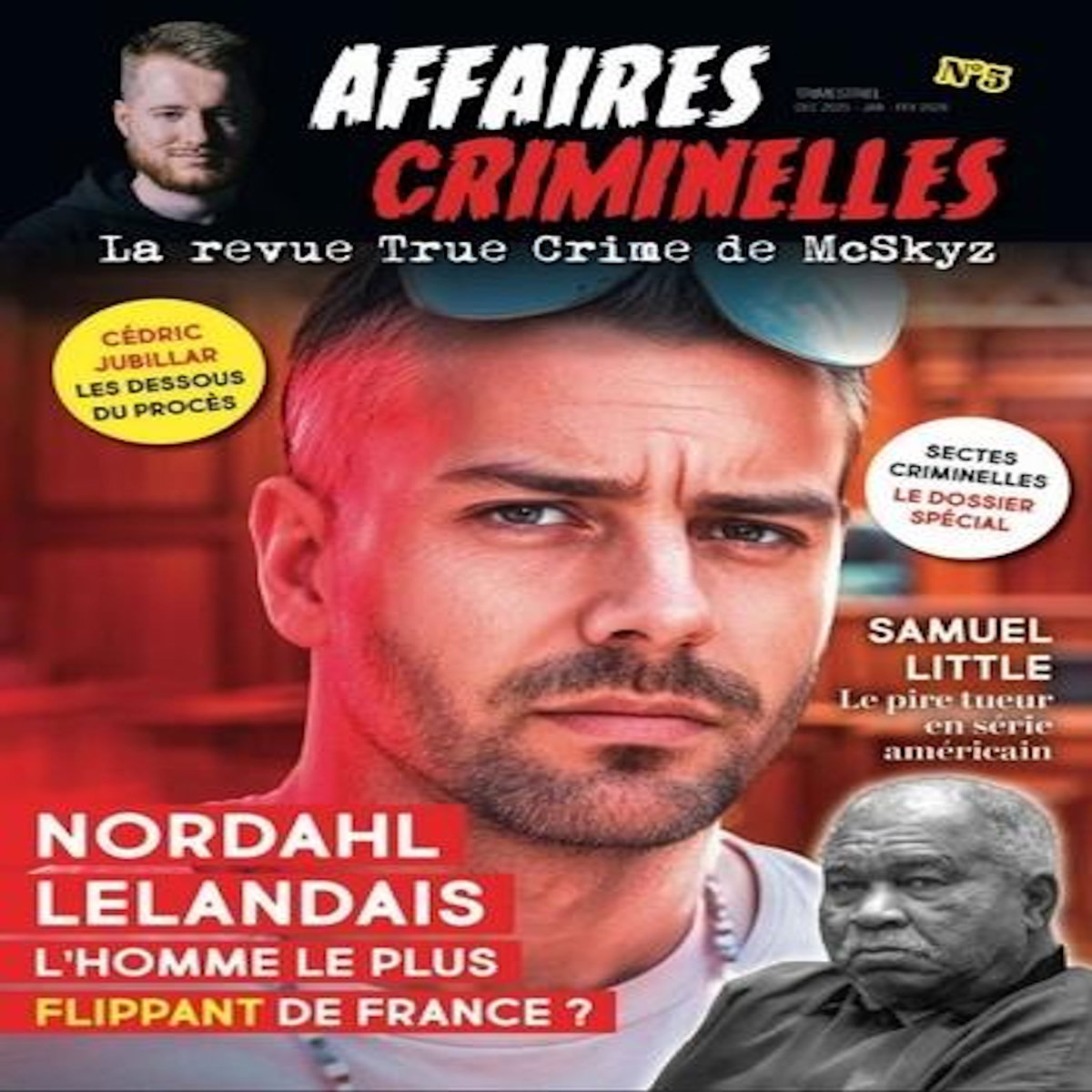 AFFAIRES CRIMINELLES N° 5, DECEMBRE 2025 JANVIER - FEVRIER 2026 : LES SECTES, McSkyz