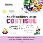 JE REEQUILIBRE MON CORTISOL, Da Silva Anaïs