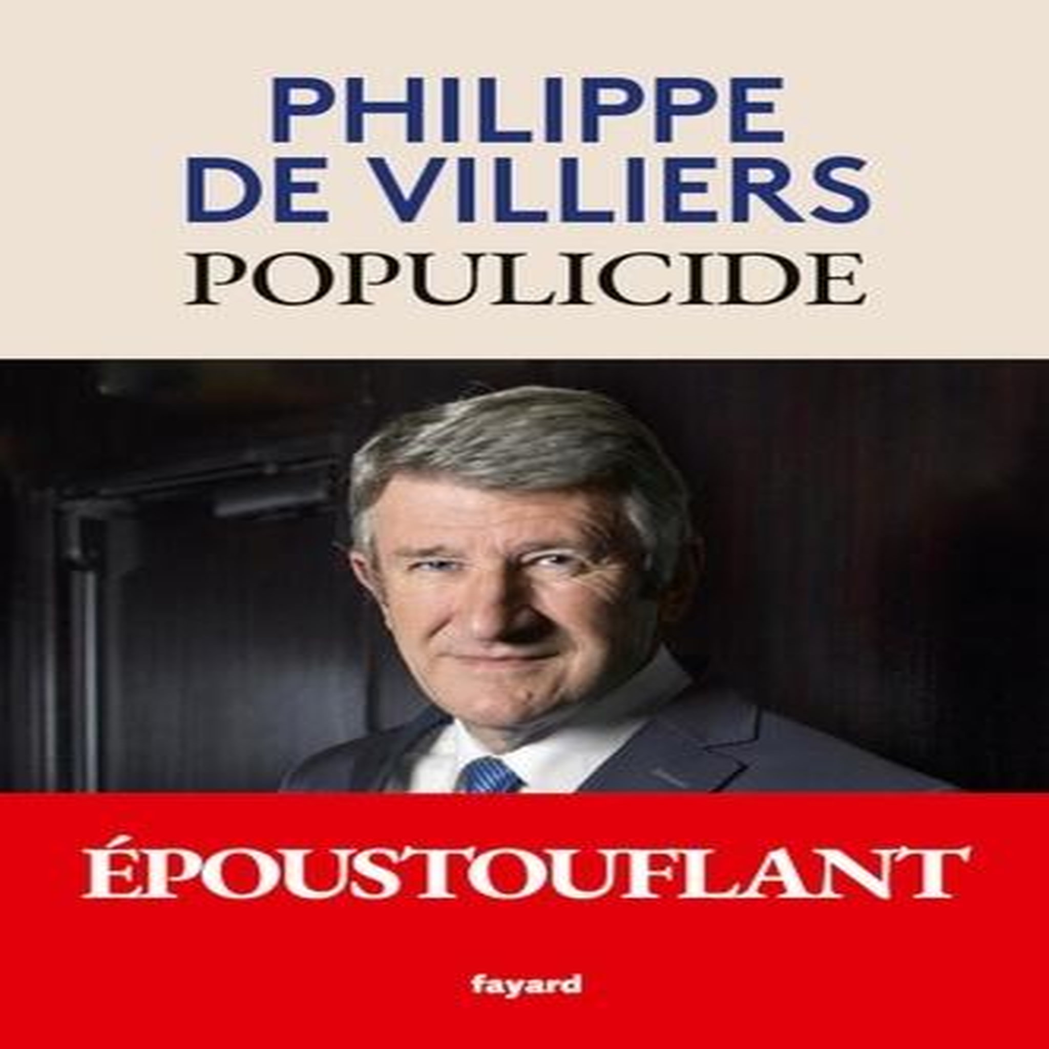 POPULICIDE, Villiers Philippe de