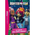 MONSTER HIGH TOME 4 : LA MEUTE DES LOUPS-GAROUS, Mattel