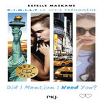 D.I.M.I.L.Y TOME 2 : DID I MENTION I NEED YOU ?, Maskame Estelle