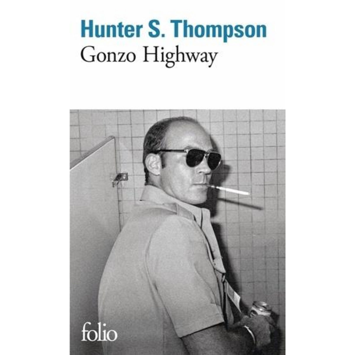 GONZO HIGHWAY. CORRESPONDANCE DE HUNTER S. THOMPSON, Thompson Hunter Stockton