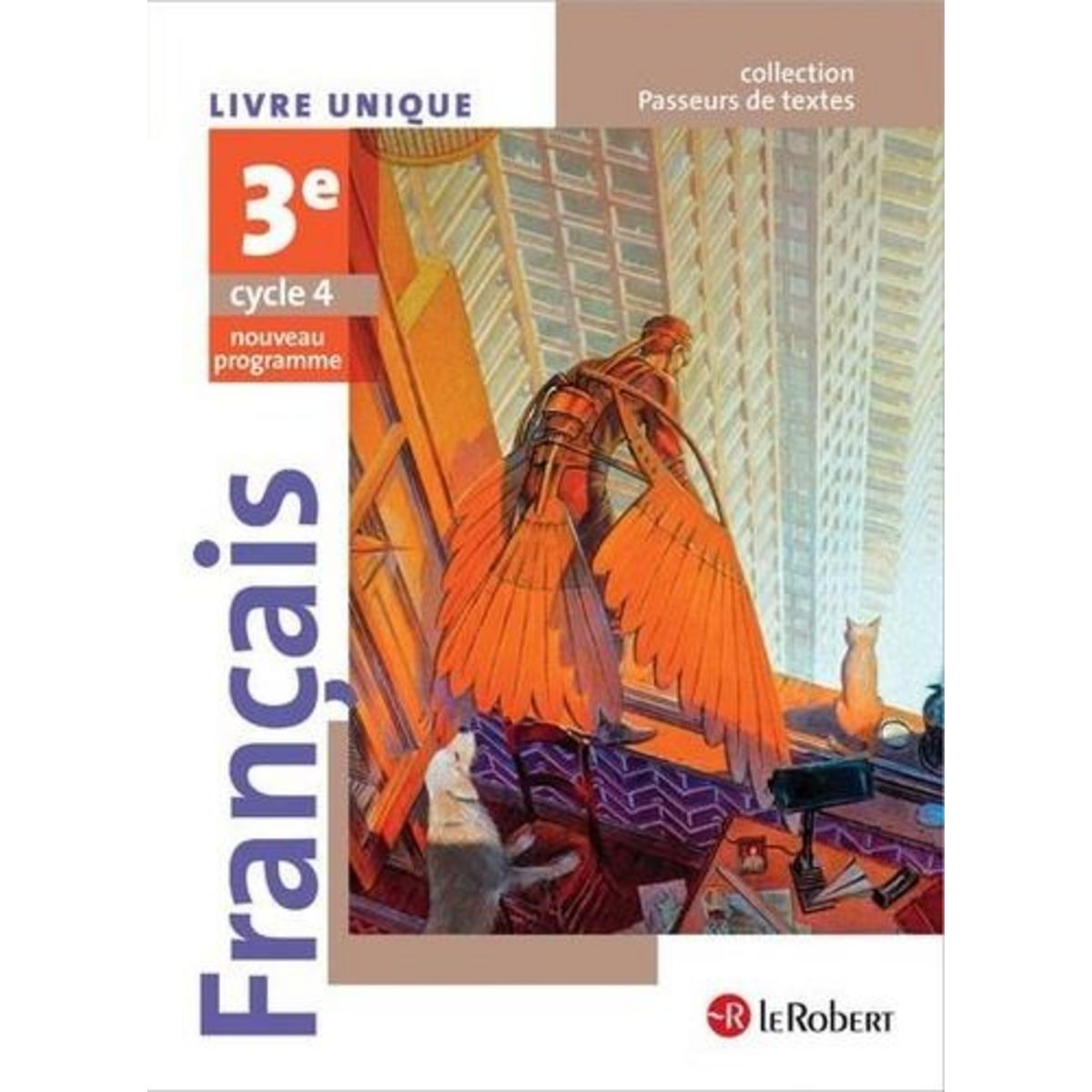 FRANCAIS 3E. LIVRE UNIQUE, EDITION 2016, Abensour Corinne