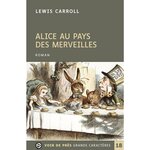 ALICE AU PAYS DES MERVEILLES [EDITION EN GROS CARACTERES], Carroll Lewis