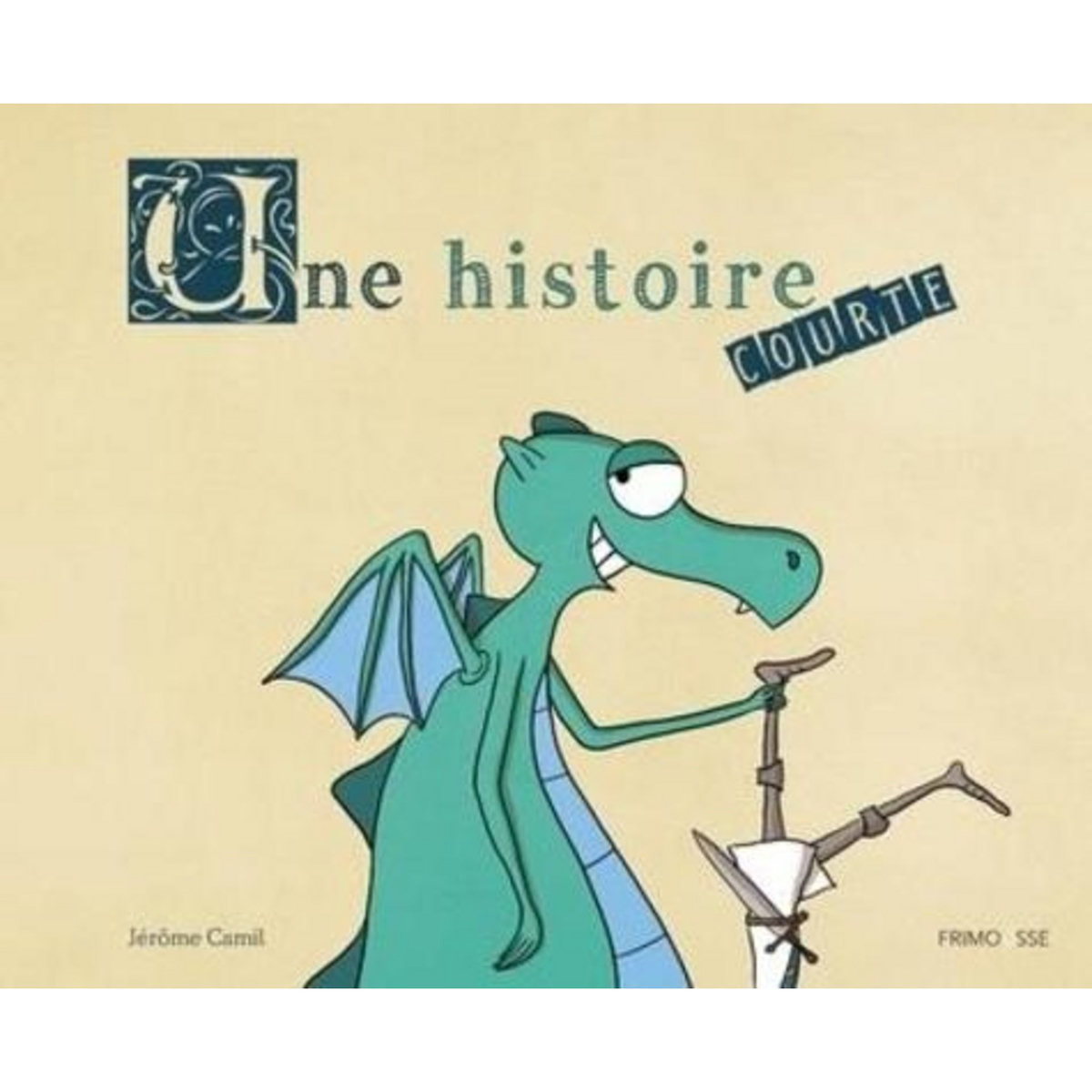 UNE HISTOIRE COURTE, Camil Jérôme