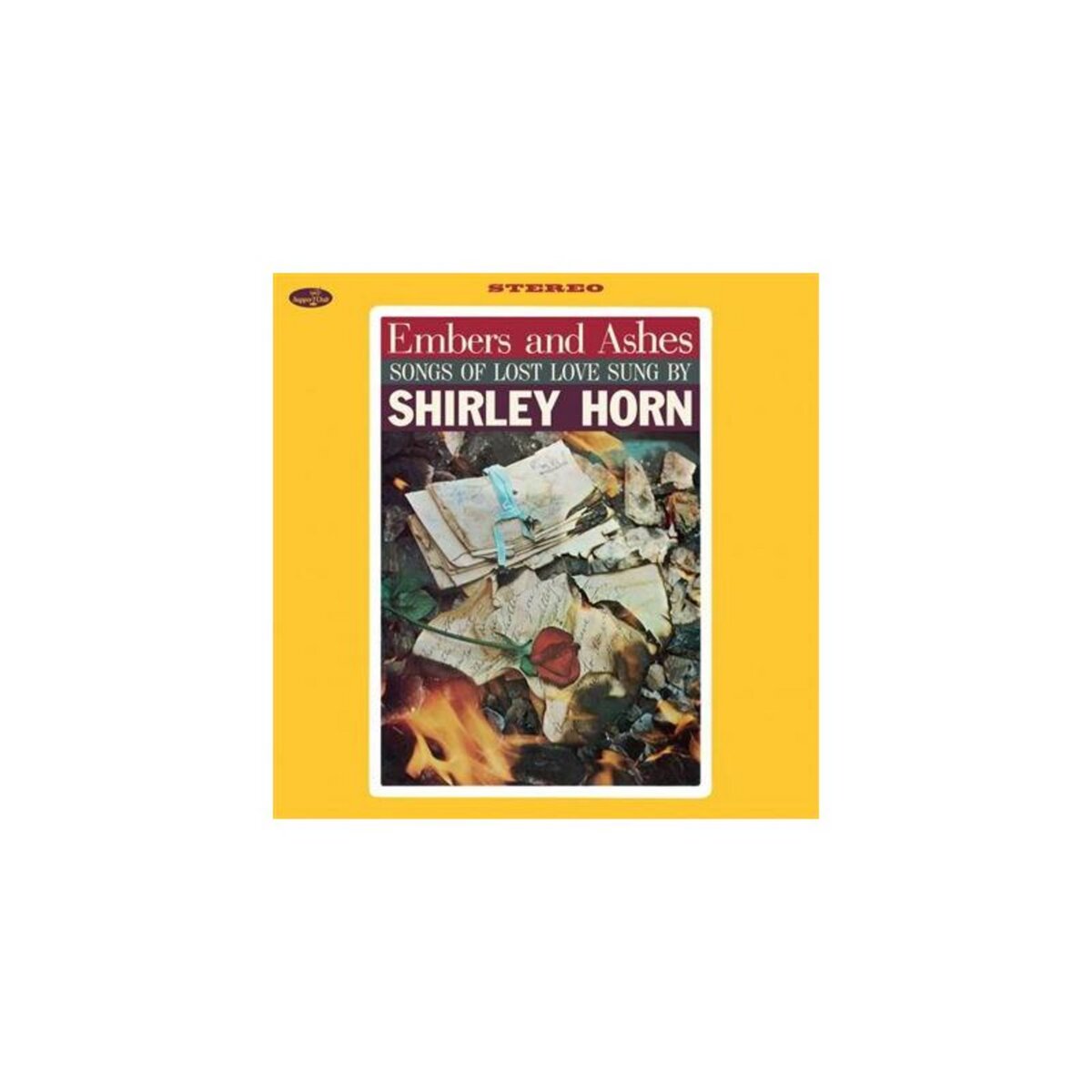 Embers And Ashes Songs Of Lost Love Sung By Shirley Horn