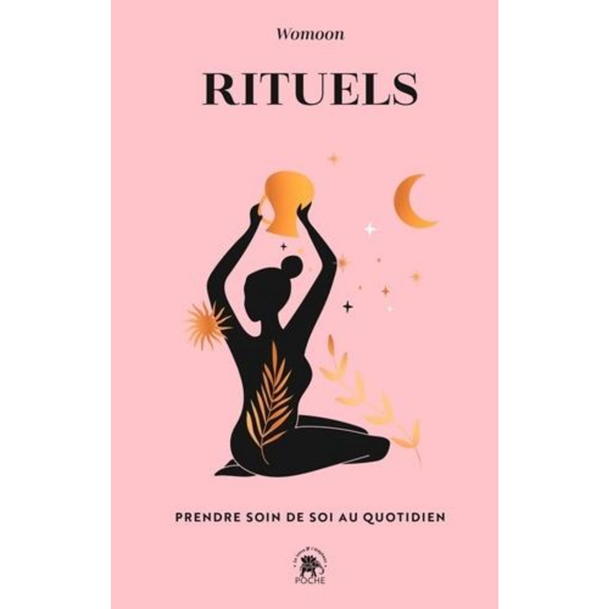 RITUELS. PRENDRE SOIN DE SOI AU QUOTIDIEN, Womoon