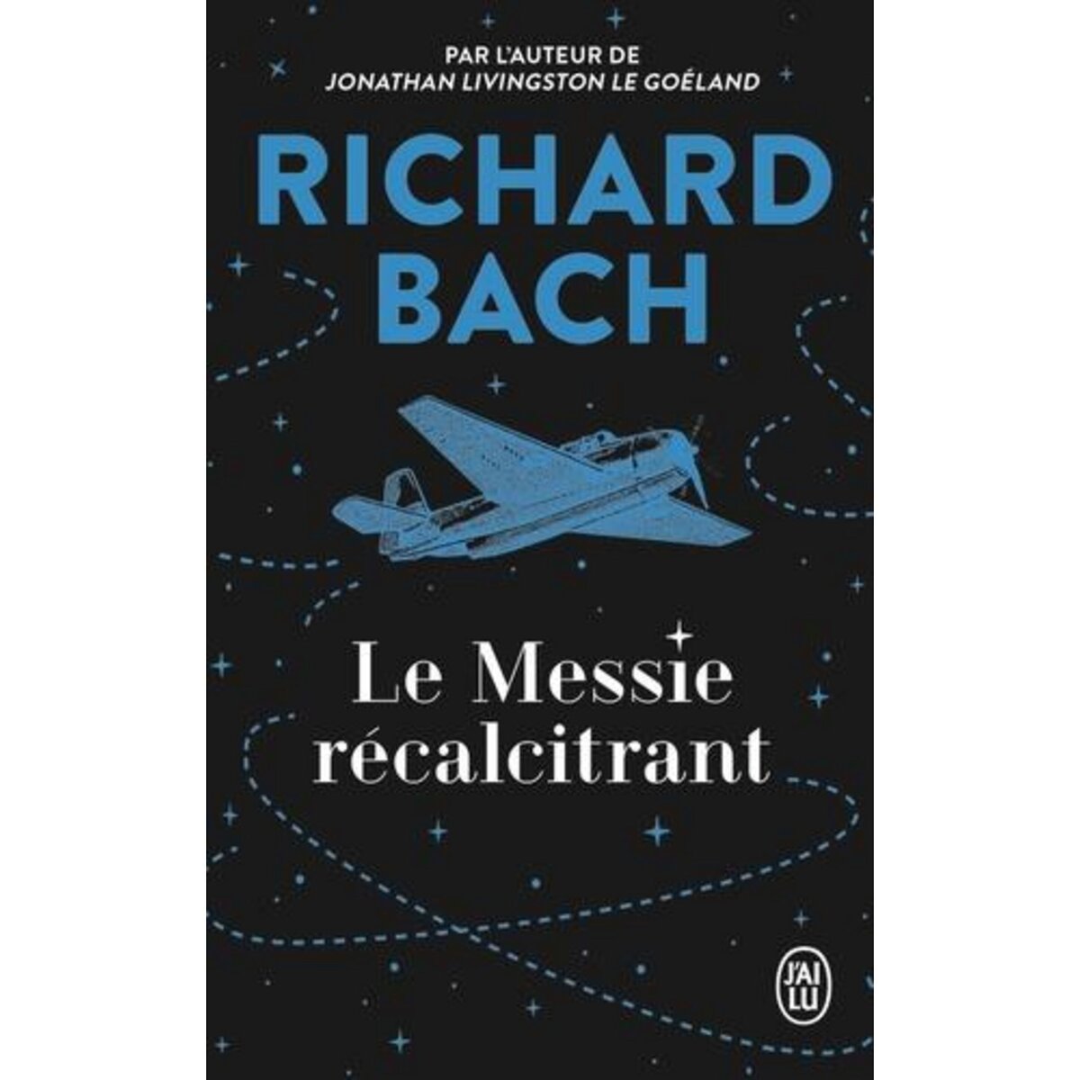  LE MESSIE RECALCITRANT. EDITION REVUE ET AUGMENTEE, Bach Richard