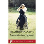LES FILS SINCLAIR TOME 2 : LE COMBATTANT DES HIGHLANDS, Mccollum Heather