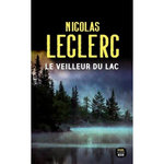 LE VEILLEUR DU LAC, Leclerc Nicolas
