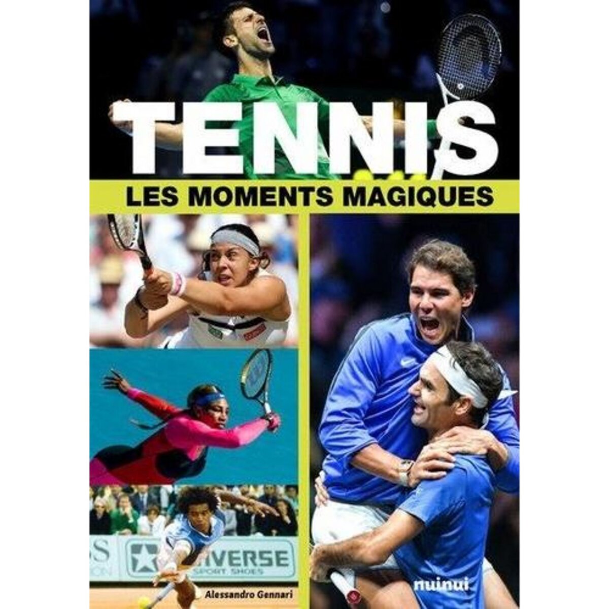 ALESSANDRO GENNARI - Tennis : les moments magiques - Sports - LIVRES -   - Livres + cadeaux + jeux