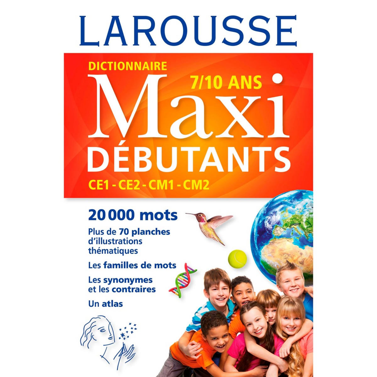 LAROUSSE Dictionnaire Larousse Maxi débutants - 7/10 ans - CE1 CE2 CM1 CM2