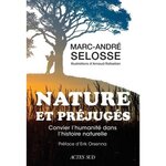  NATURE ET PREJUGES. CONVIER L'HUMANITE DANS L'HISTOIRE NATURELLE, Selosse Marc-André