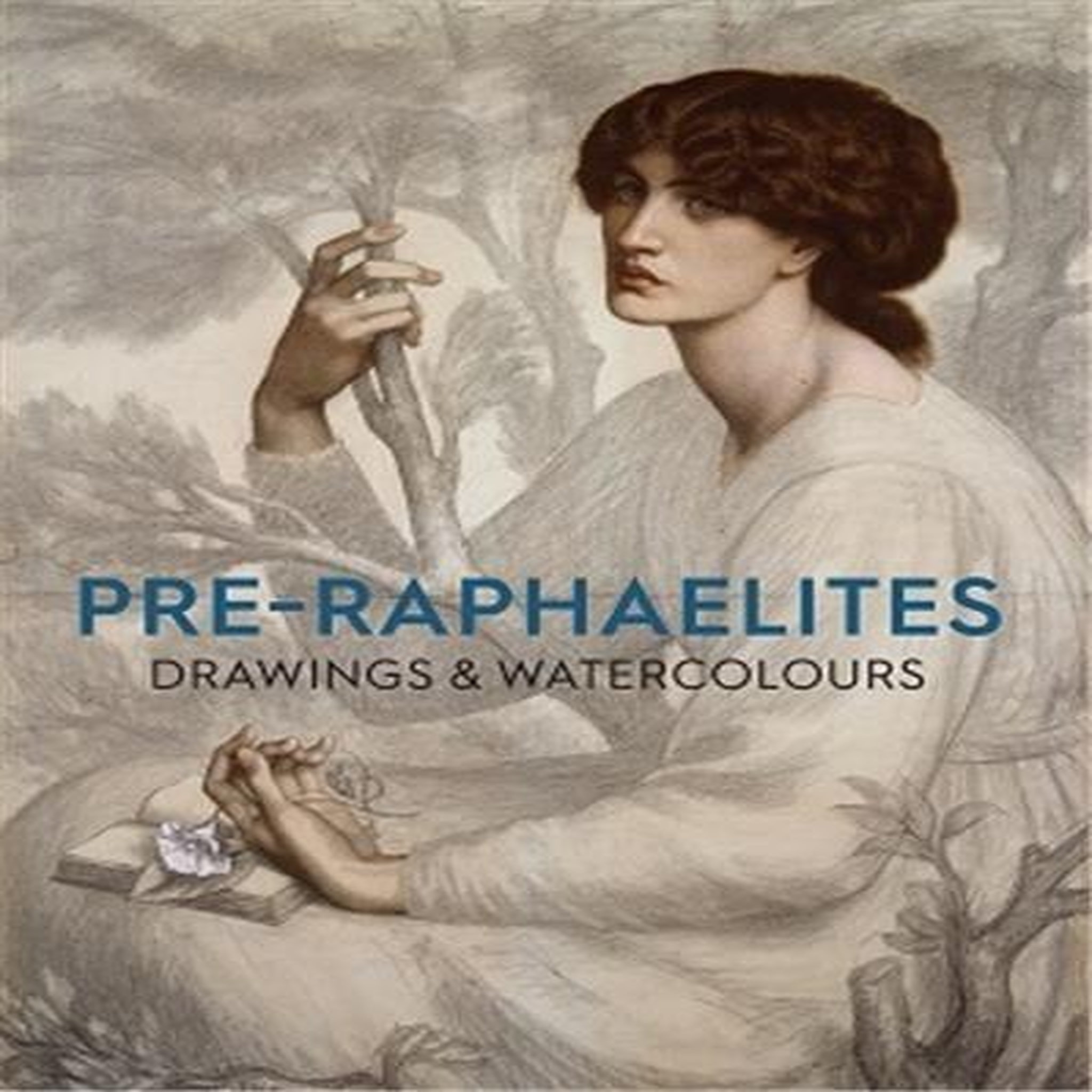 PRE-RAPHAELITE DRAWINGS AND WATERCOLOURS. EDITION EN ANGLAIS, Ashmolean Museum