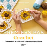 CROCHET. TECHNIQUES ET MODELES POUR APPRENDRE ET PROGRESSER, Polton Clémentine