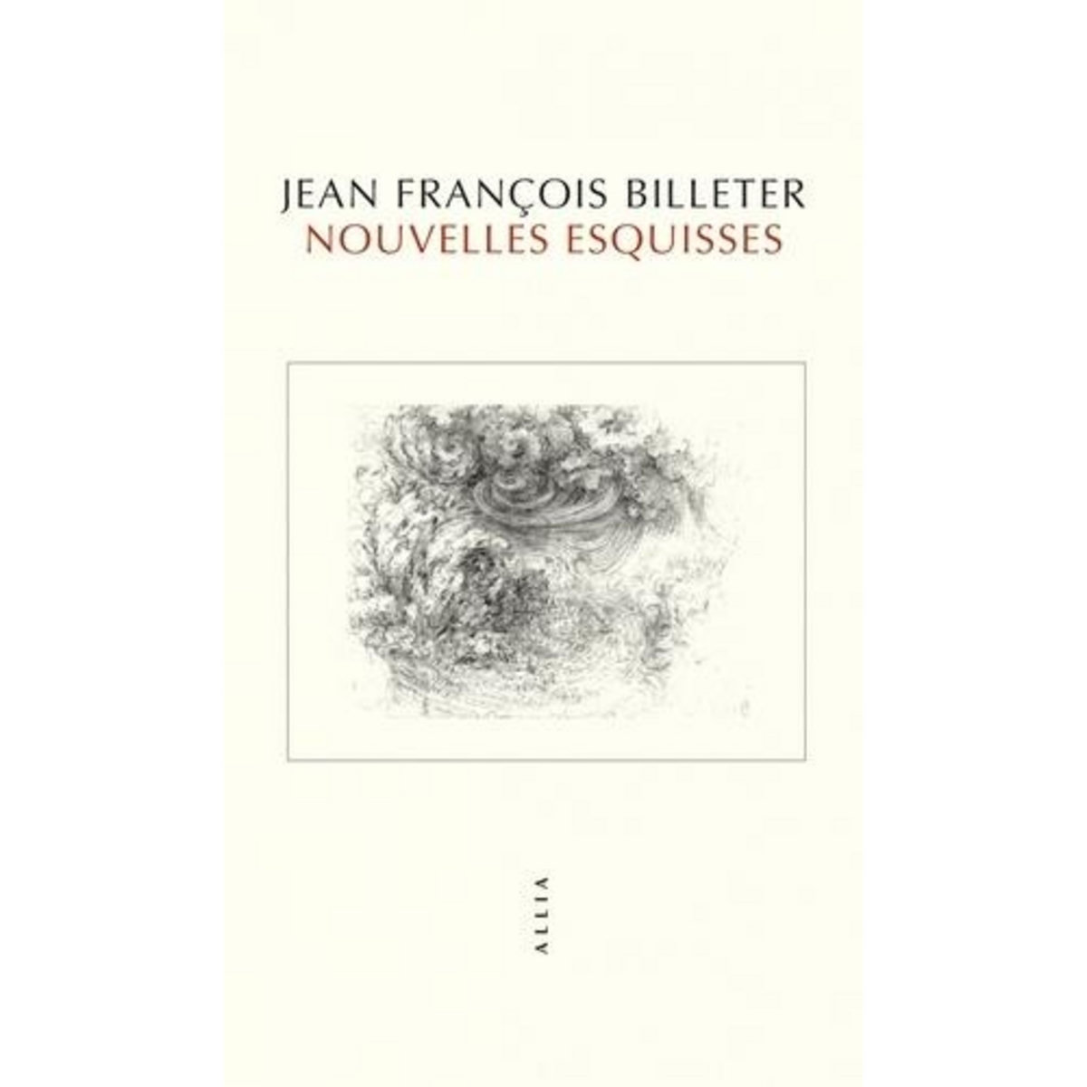 NOUVELLES ESQUISSES, Billeter Jean-François