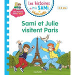 LES HISTOIRES DE P'TIT SAMI MATERNELLE : SAMI ET JULIE VISITENT PARIS, Mullenheim Sophie de