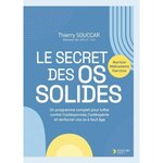 LE SECRET DES OS SOLIDES, Souccar Thierry