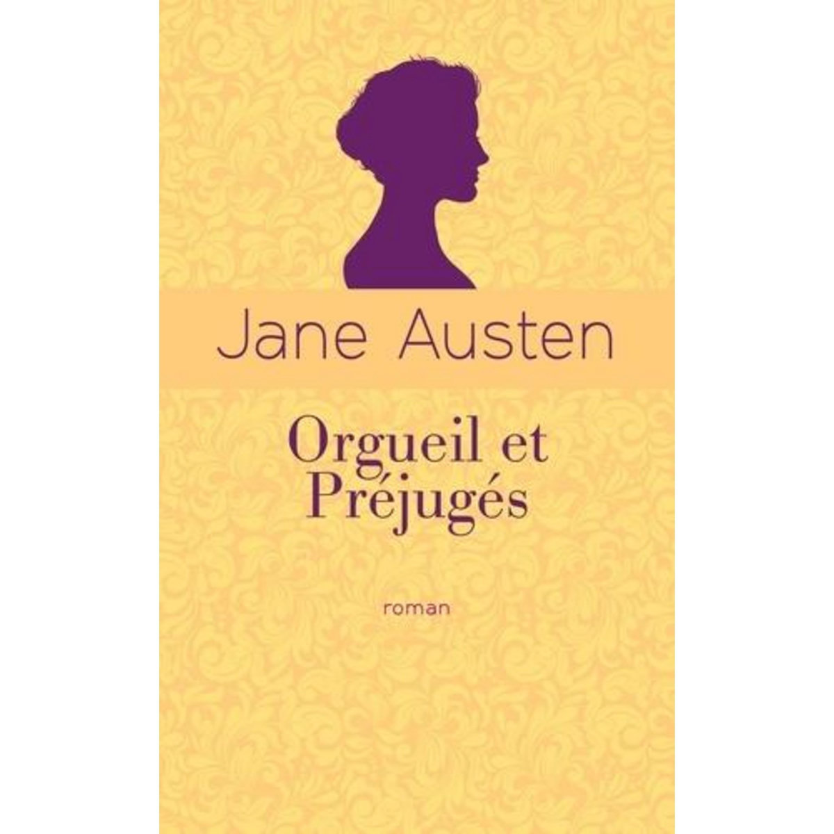 ORGUEIL ET PREJUGES. EDITION COLLECTOR, Austen Jane