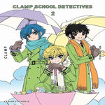 CLAMP SCHOOL DETECTIVES TOME 2 , Clamp