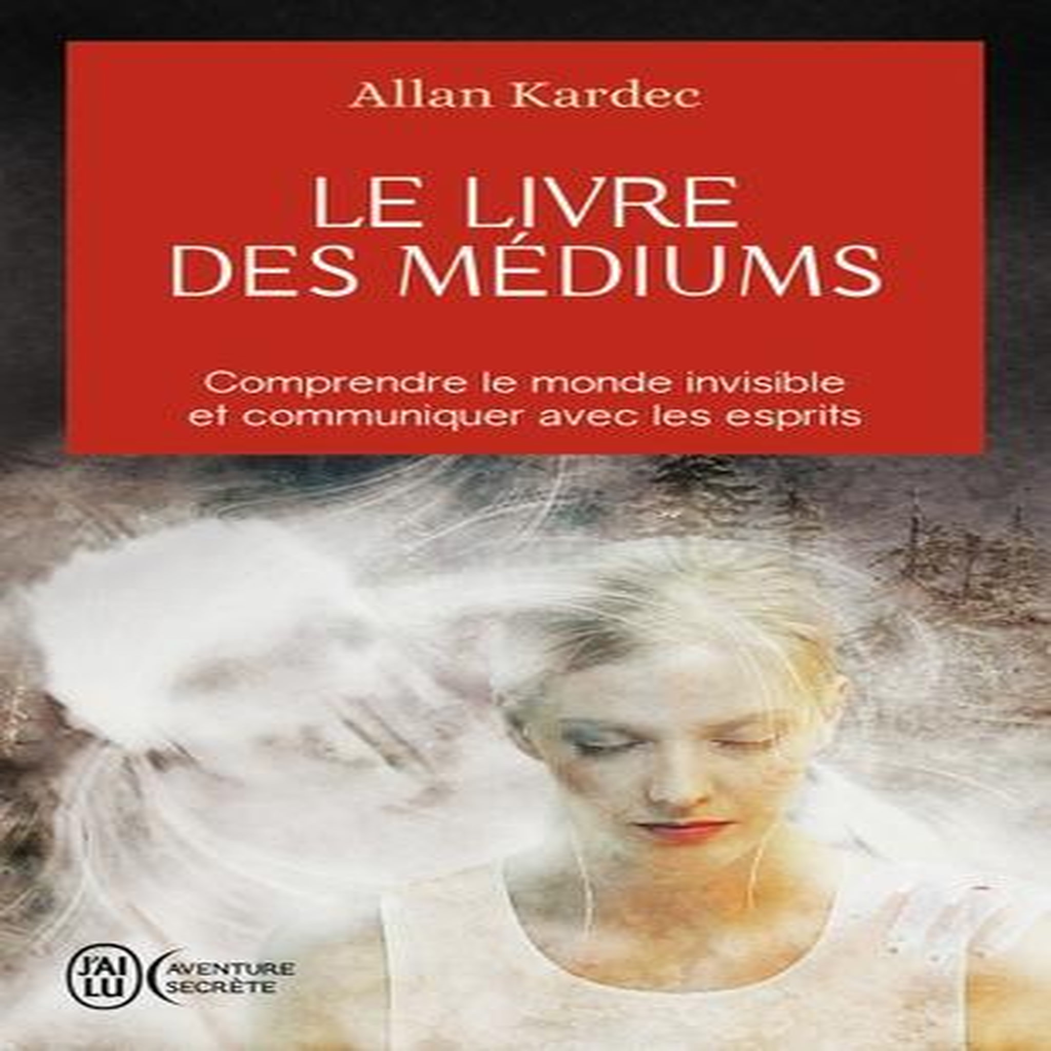 LE LIVRE DES MEDIUMS, Kardec Allan