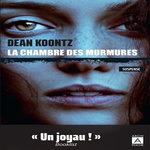 LA CHAMBRE DES MURMURES, Koontz Dean