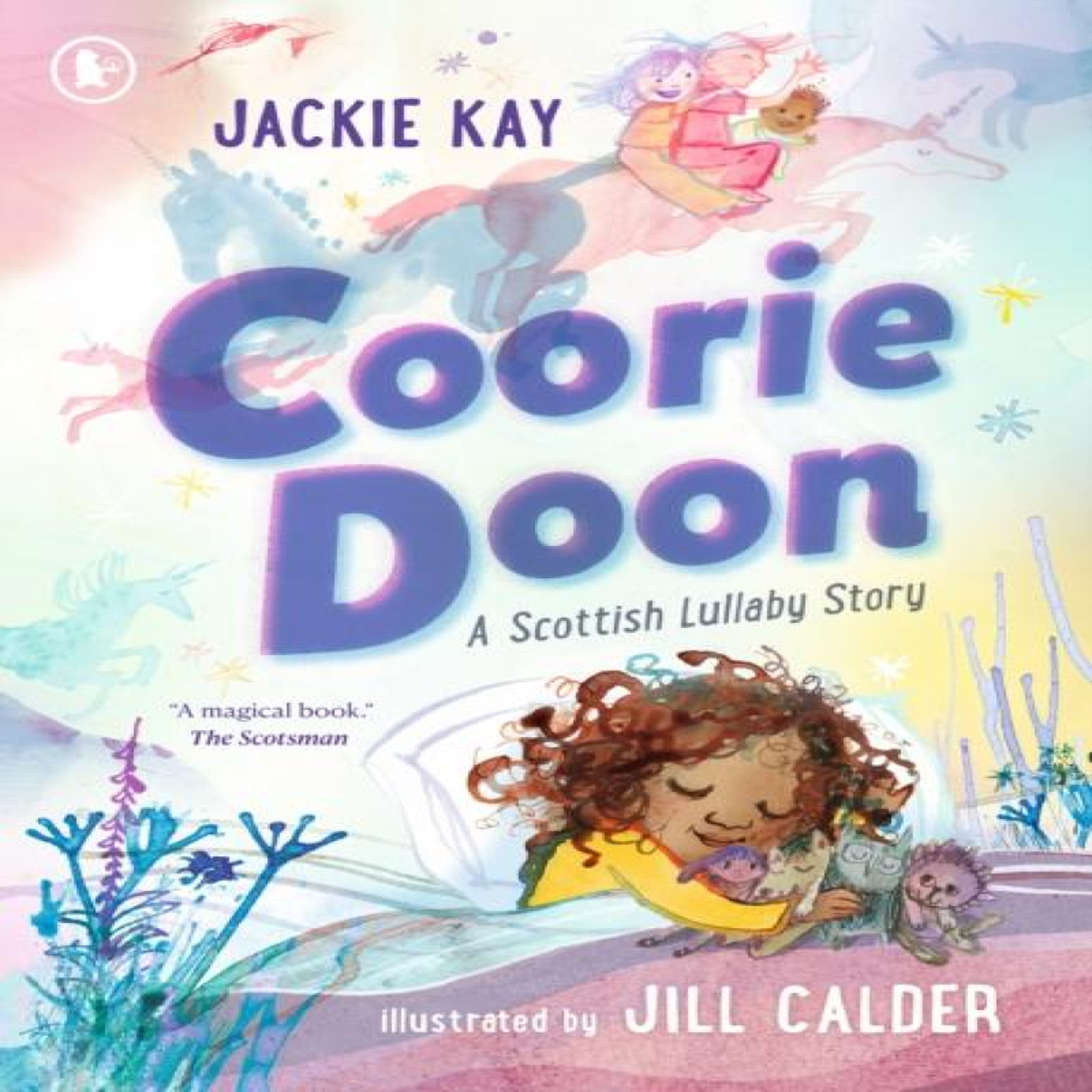 LIVRES Coorie Doon: A Scottish Lullaby Story : The stunning debut picture book from critically acclaimed Scottish poet Jackie Kay