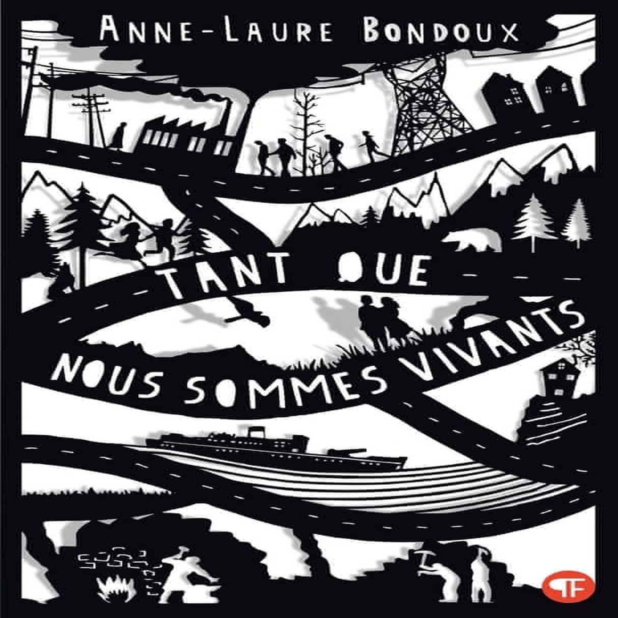 TANT QUE NOUS SOMMES VIVANTS, Bondoux Anne-Laure