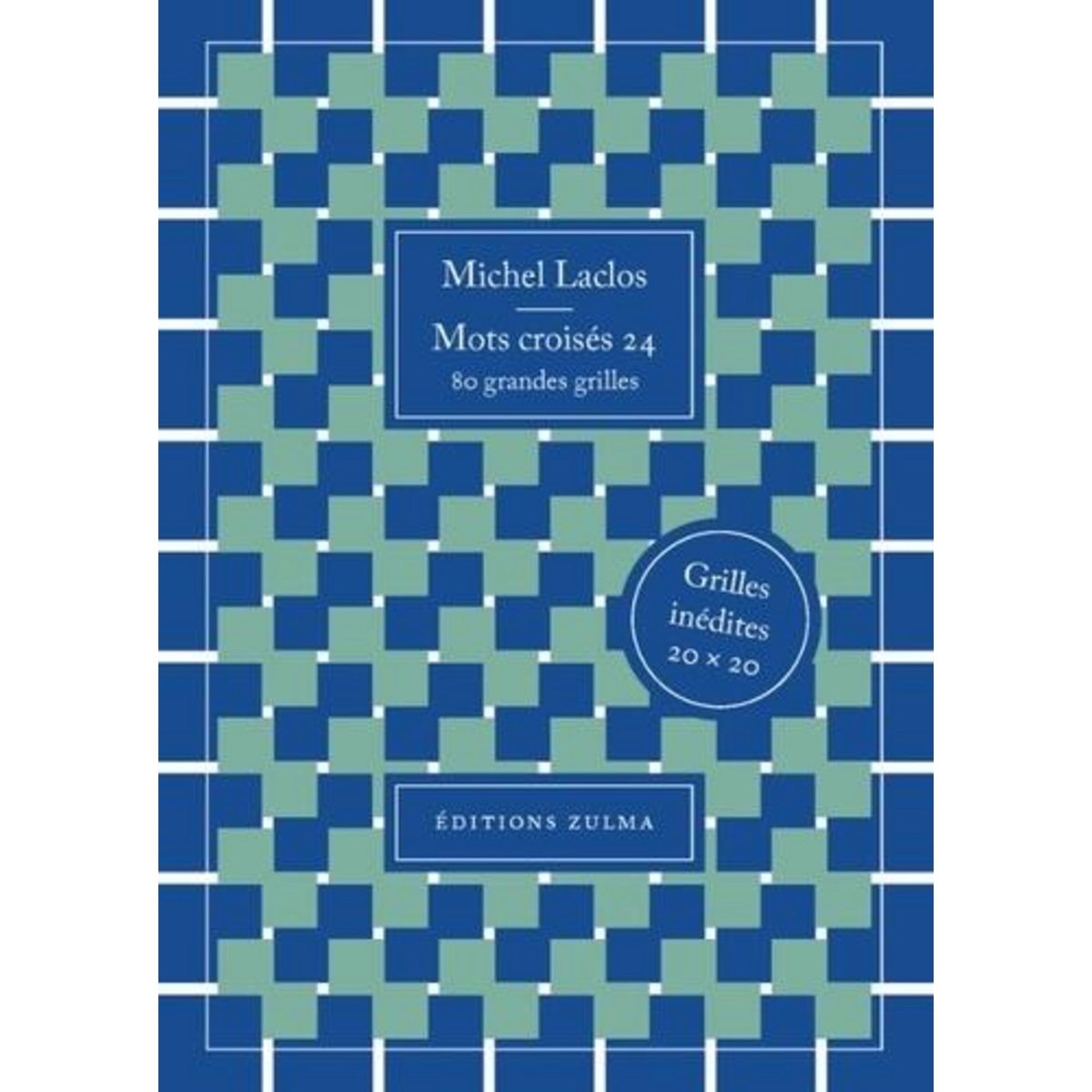 MOTS CROISES 24. 80 GRANDES GRILLES, Laclos Michel