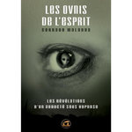 LES OVNIS DE L'ESPRIT. LES REVELATIONS D'UN ABDUCTE SOUS HYPNOSE, Malanga Corrado
