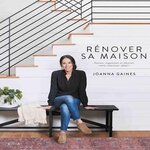RENOVER SA MAISON. PENSEZ, ORGANISEZ ET DECOREZ VOTRE INTERIEUR IDEAL !, Gaines Joanna