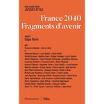 FRANCE 2040, FRAGMENTS D'AVENIR, Attali Jacques
