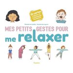 COFFRET MES PETITS GESTES POUR ME RELAXER. AVEC 12 CARTES INSPIREES DE LA PEDAGOGIE MONTESSORI, Lambilly Elisabeth de