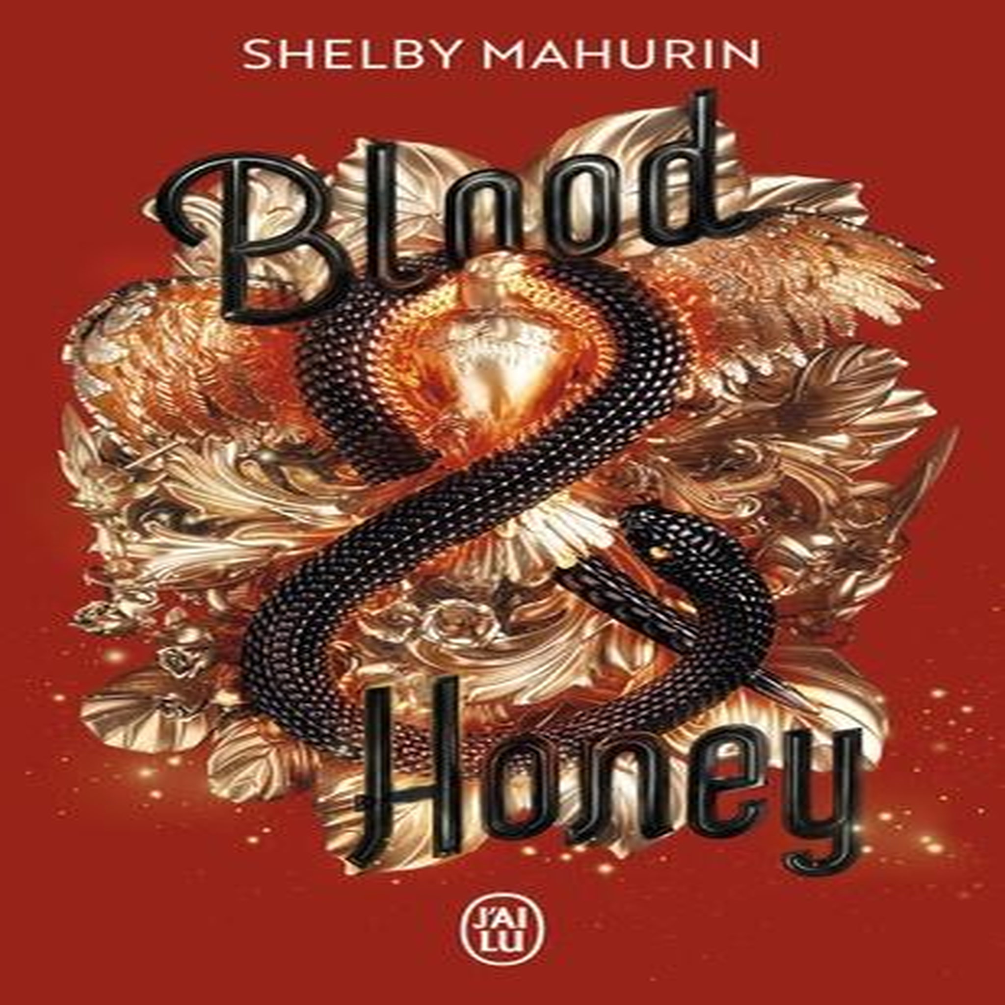 SERPENT & DOVE TOME 2 : BLOOD & HONEY, Mahurin Shelby