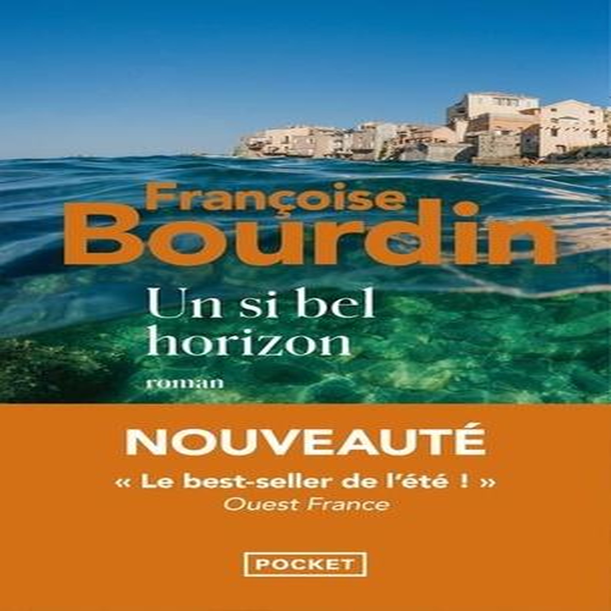 UN SI BEL HORIZON, Bourdin Françoise