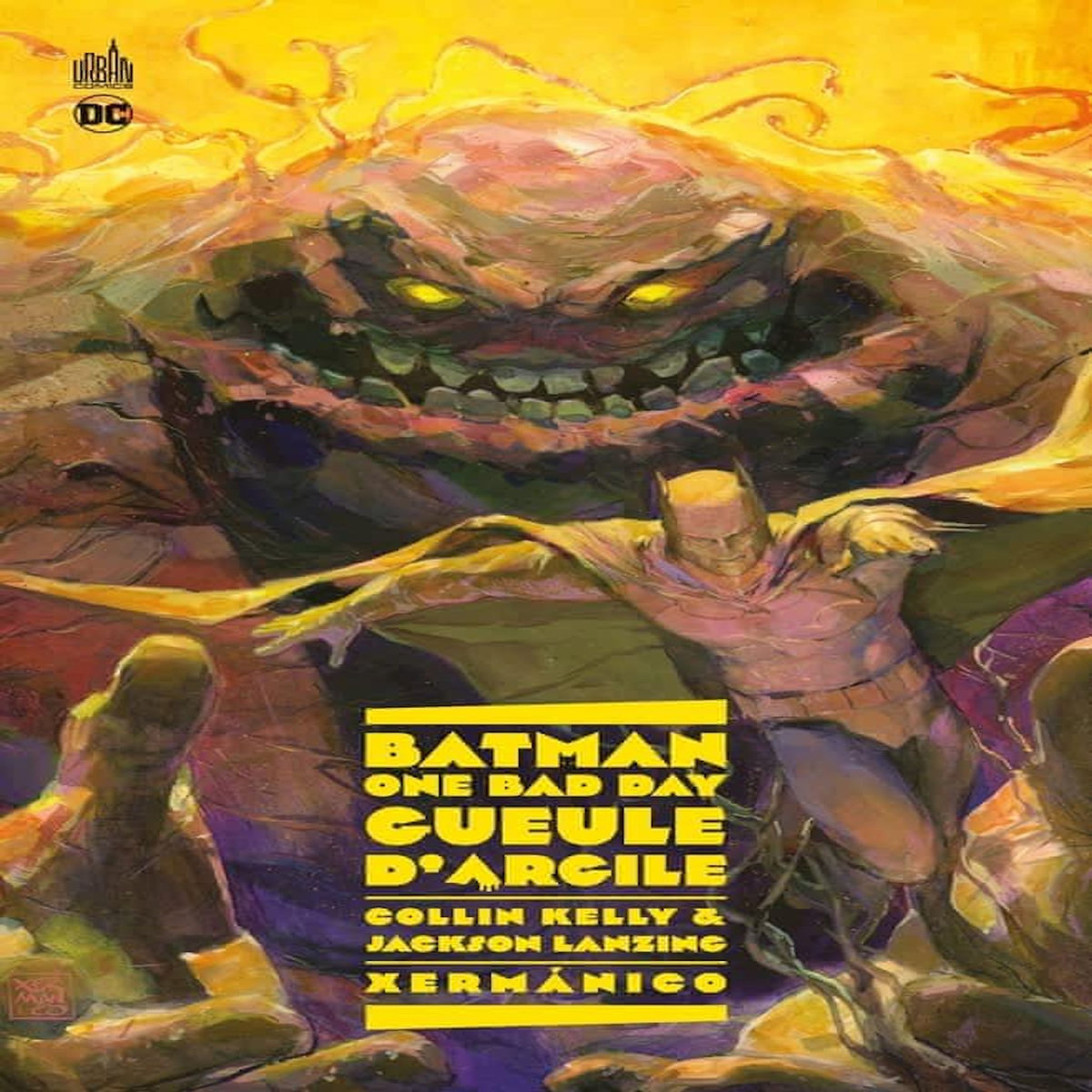 BATMAN - ONE BAD DAY : GUEULE D'ARGILE, Xermanico