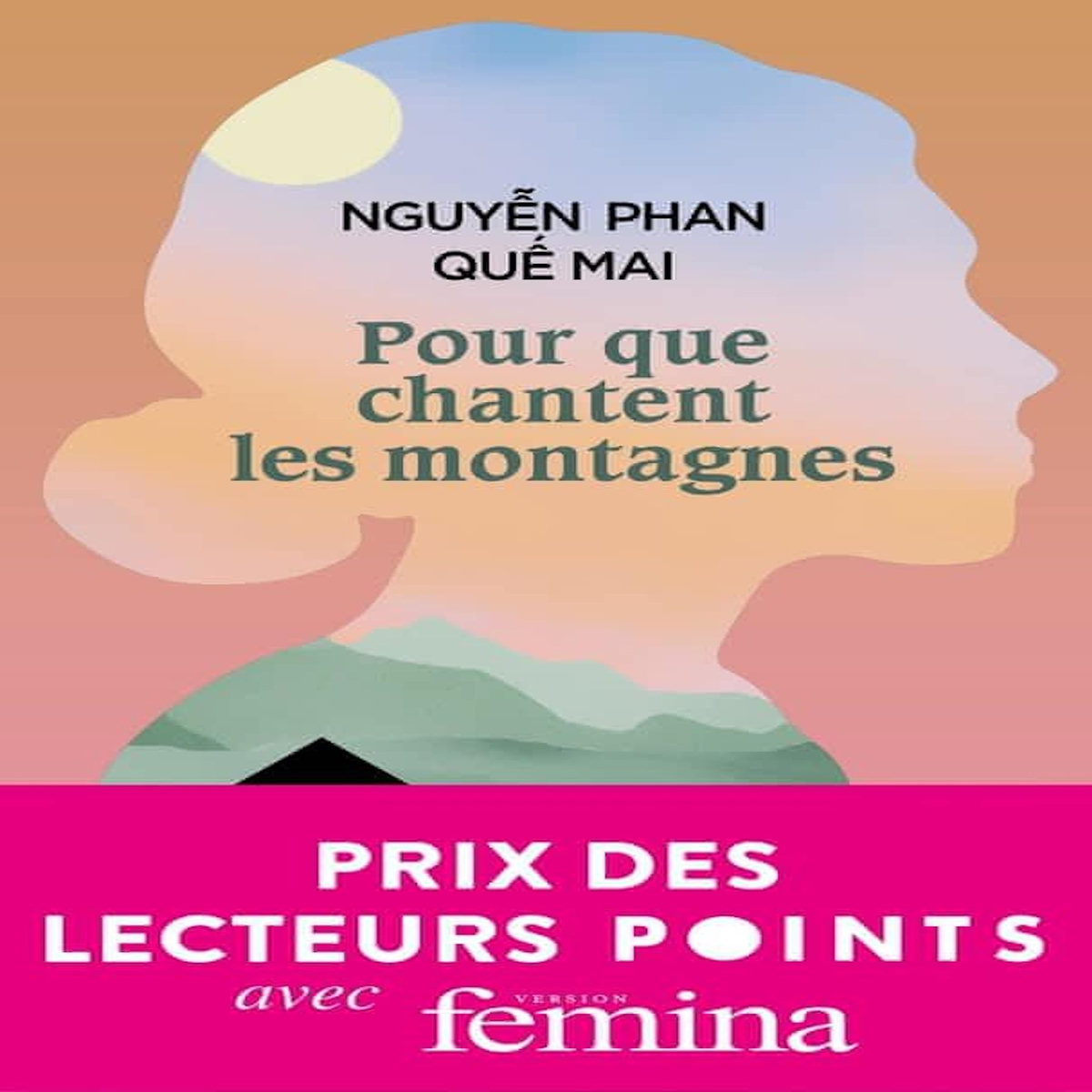 POUR QUE CHANTENT LES MONTAGNES, Nguyen Phan Que Mai