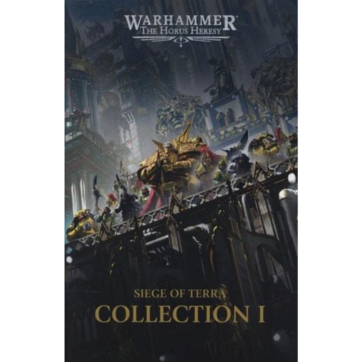 THE HORUS HERESY - SIEGE OF TERRA : COLLECTION 1. LA GUERRE SOLAIRE ; LES EGARES ET LES DAMNES, French John