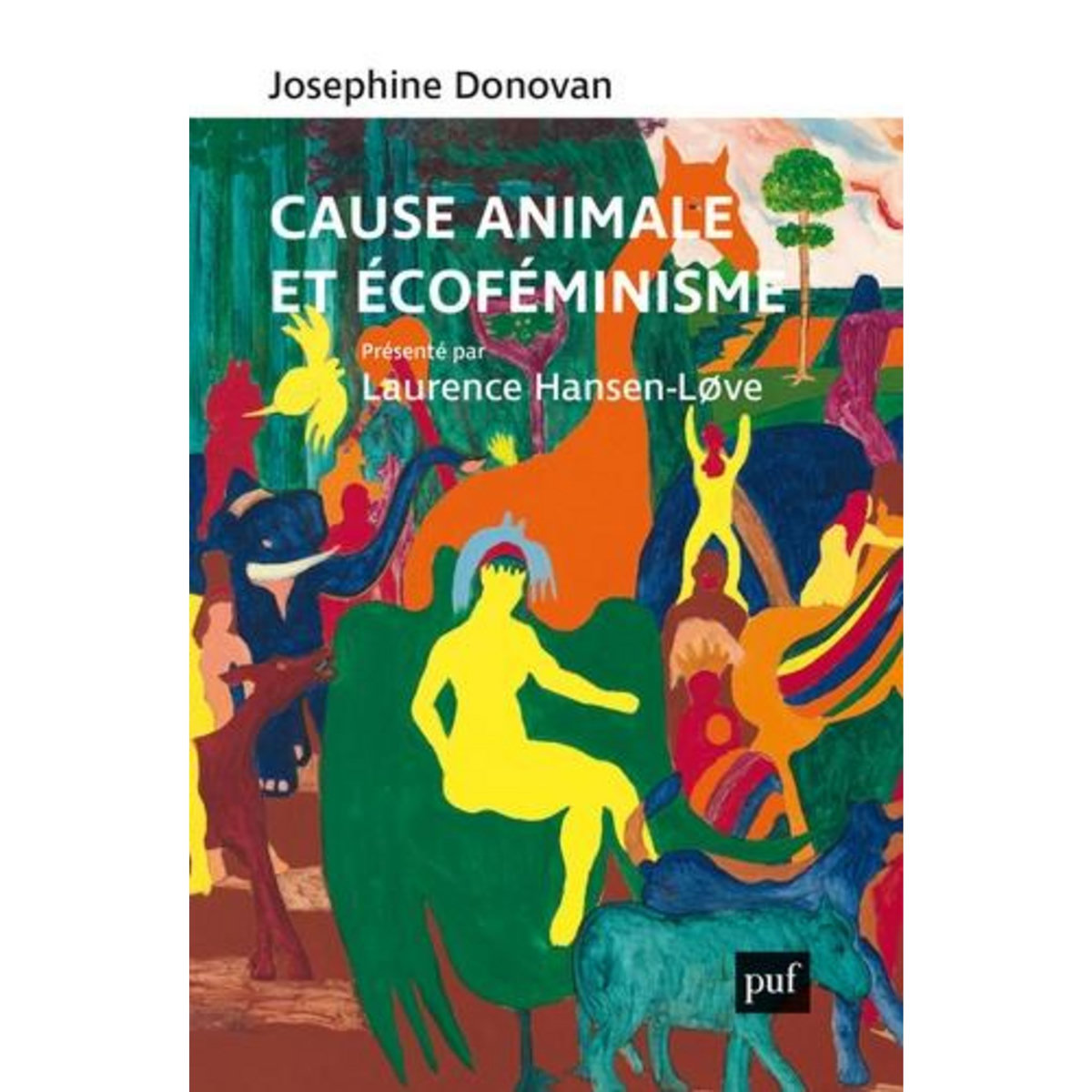 CAUSE ANIMALE ET ECOFEMINISME, Donovan Josephine