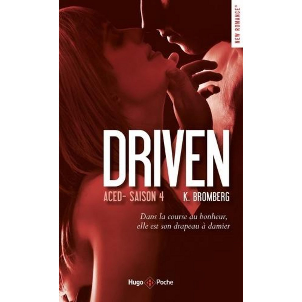 DRIVEN TOME 4 : ACED, Bromberg K.