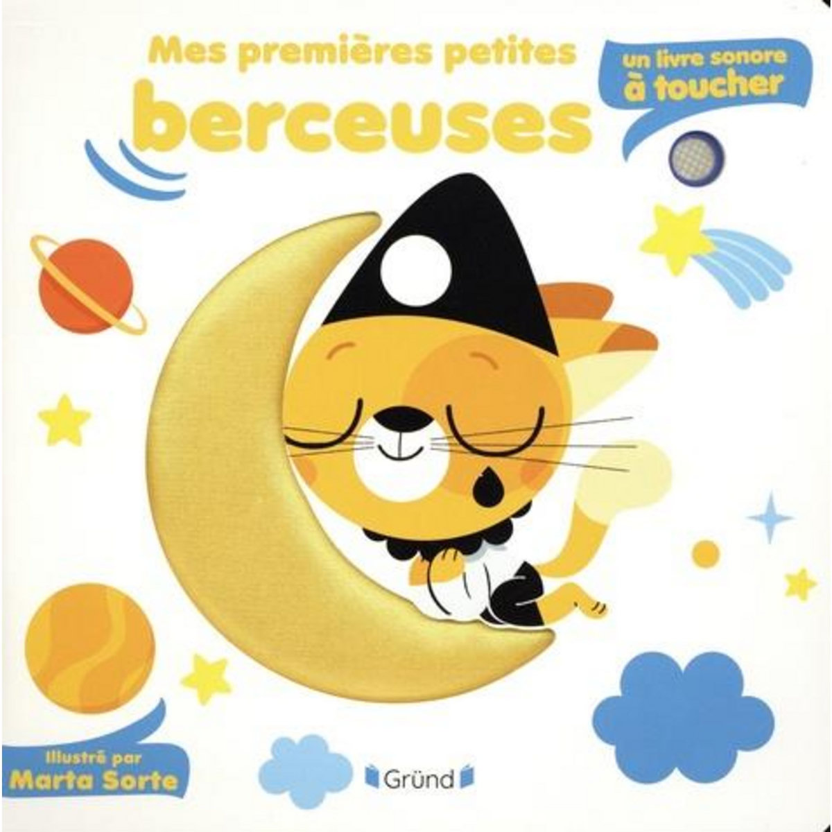 MES PREMIERES PETITES BERCEUSES. UN LIVRE SONORE A TOUCHER, Sorte Marta